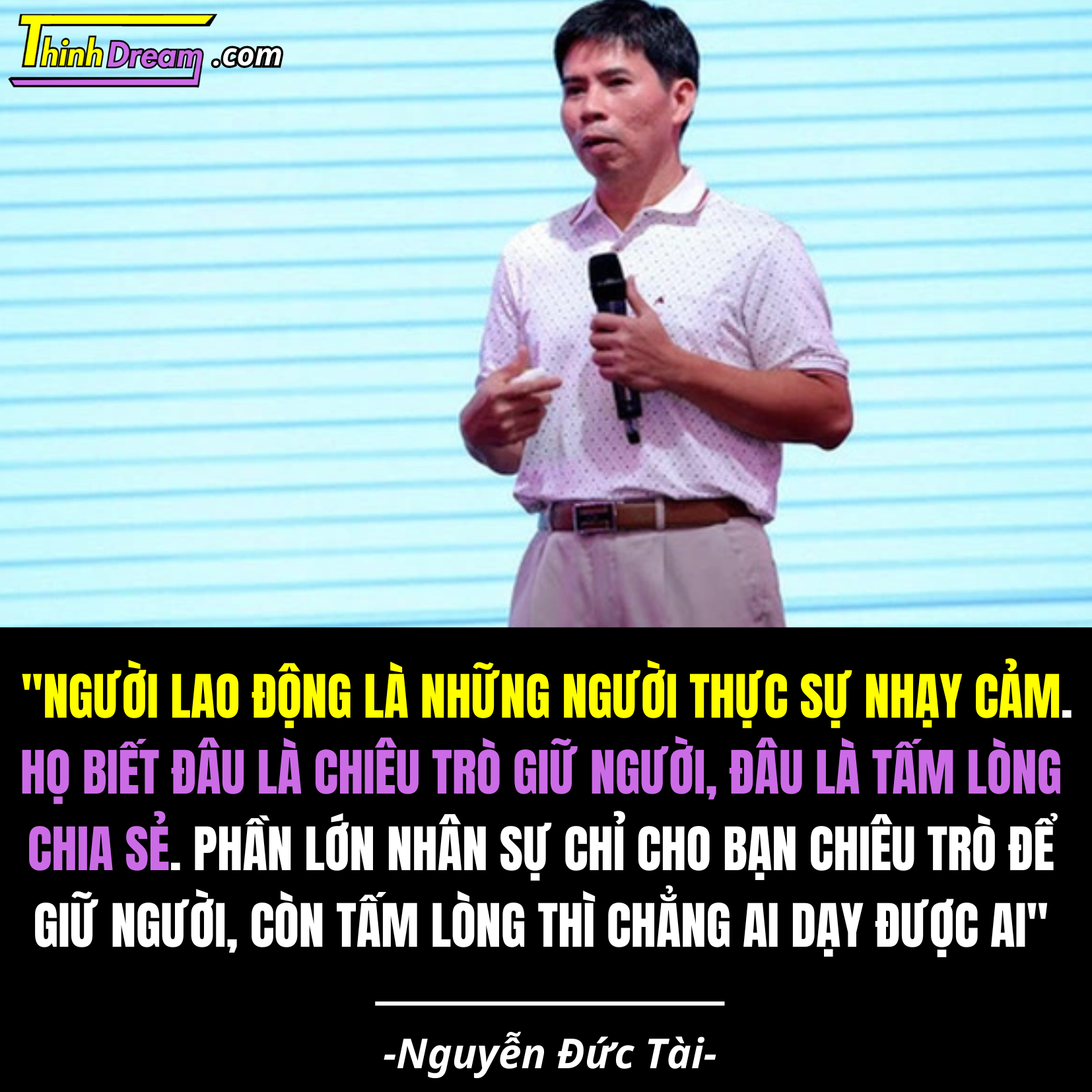 những câu nói của ông Nguyễn Đức Tài - Thế Giới Động