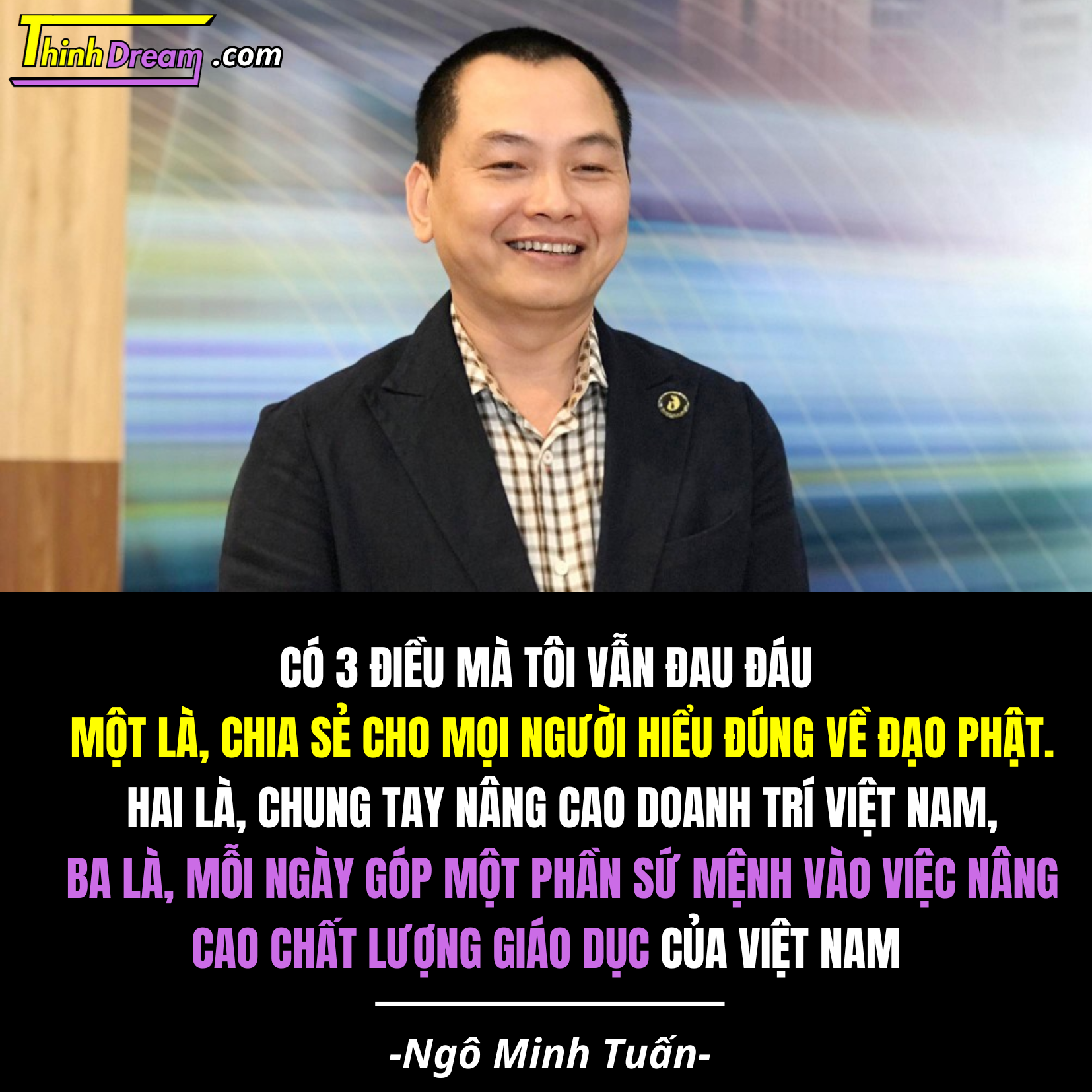 Ngô Minh Tuấn là ai?, áp dụng đạo Phật vào kinh doanh, những câu nói của ông Ngô Minh Tuấn