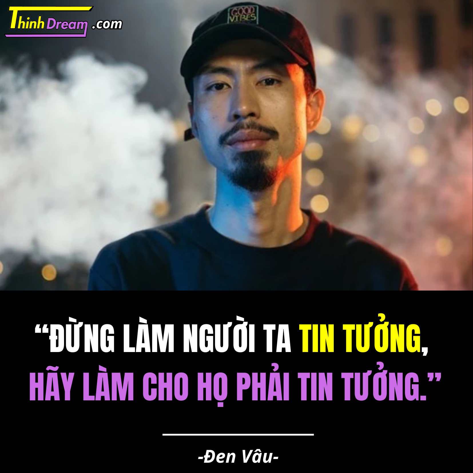 Đen Vâu và những câu nói