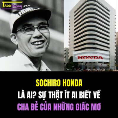 Sochiro Honda là ai? Sự thật ít ai biết về cha đẻ của những giấc mơ - Sochiro Honda và những câu nói